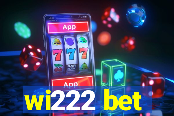 wi222 bet